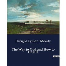 The Way To God And How To Find It