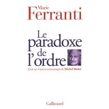 Le Paradoxe De L'Ordre - Essai Sur L'Oeuvre Romanesque De Michel Mohrt