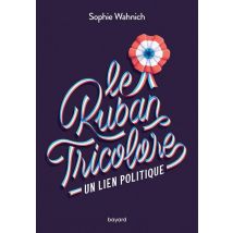 Le Ruban Tricolore : Un Lien Politique