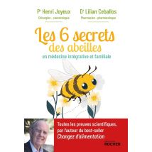 Les 6 Trésors Des Abeilles : En Santé Intégrative Et Familiale