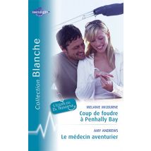 Coup De Foudre À Penhally Bay - Le Médecin Aventurier