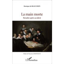 La Main Morte - Renaître Après Un Accident