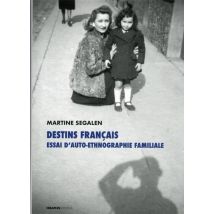 Destins Français : Essai D'Auto-ethnographie Familiale