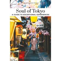 Soul Of Tokyo: A Guide To Exceptional Experiences (édition 2025) - - PAS DE MARQUE -