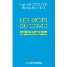 Les Mots Du Covid En Créole Martiniquais Et Créole Guadeloupéen