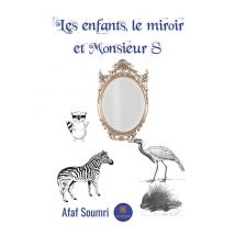Les Enfants, Le Miroir Et Monsieur S