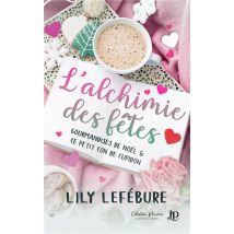 L'Alchimie Des Fêtes : Gourmandises De Noël - Ce Petit Con De Cupidon