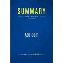 Summary: Aol.com (review And Analysis Of Swisher's Book)