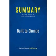 Summary: Built To Change : Review And Analysis Of Lawler And Worley's Book