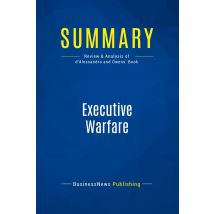 Summary: Executive Warfare : Review And Analysis Of D'Alessandro And Owens' Book