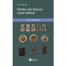 Faites Vos Bijoux Vous-même