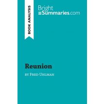Reunion By Fred Uhlman (book Analysis) : Detailed Summary, Analysis And Reading Guide
