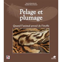Pelage Et Plumage - Quand L'Animal Prend De L'Étoffe