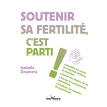 Soutenir Sa Fertilité, C'Est Parti !