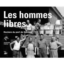 Les Hommes Libres - Dockers Du Port De Nantes