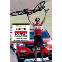 Lotto Soudal - La Combinaison Gagnante - Le Projet Et L'Équipe Dans Le Dos Des Coureurs