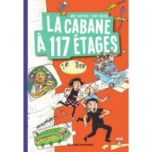 La Cabane À 13 Étages Tome 9 : La Cabane À 117 Étages