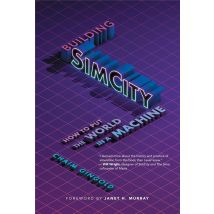 Building Simcity : How To Put The World In A Machine