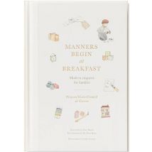 Manners Begin At Breakfast: Modern Etiquette For Families