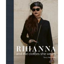 Rihanna : And The Clothes She Wears