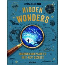 Hidden Wonders: Discover Our Planet's Best-kept Secrets (2e Édition)