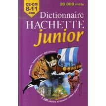 Dictionnaire Hachette Junior - Ce/cm - 8/11 Ans