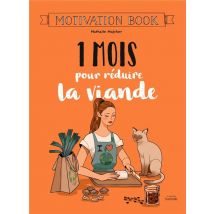 Motivation Book : 1 Mois Pour Réduire La Viande