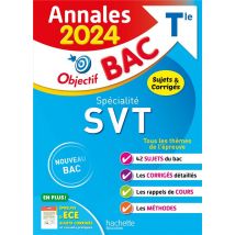 Objectif Bac : Spécialité Svt - Terminale - Annales - Sujets Et Corrigés