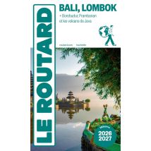 Guide Du Routard : Bali, Lombok + Borobudur, Prambanan Et Les Volcans De Java (édition 2026/2027)
