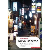 Tôkyô-bohème : Au Fil Des Rencontres (1970-2024)