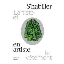 S'Habiller En Artiste : L'Artiste Et Le Vêtement