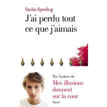 J'Ai Perdu Tout Ce Que J'Aimais - - PAS DE MARQUE -