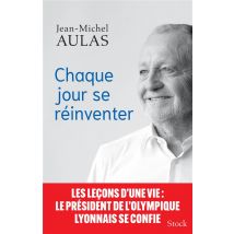 Chaque Jour Se Réinventer