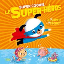 Super Cookie Le Super-héros - Le Super Secret