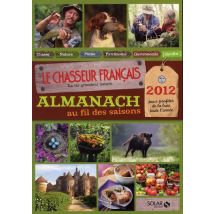 Almanach Du Chasseur Français Au Fil Des Saisons 2012