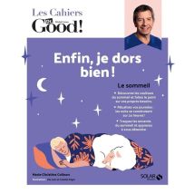 Les Cahiers Dr. Good : Enfin, Je Dors Bien !