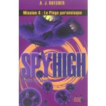 Spy High, Mission 4 - Le Piège Paranoïaque