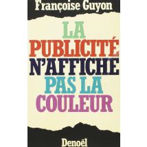La Publicite N'Affiche Pas La Couleur