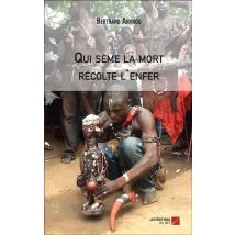 Qui Sème La Mort Récolte L'Enfer