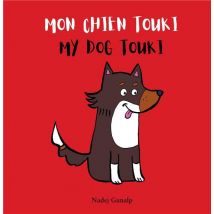Mon Chien Touki - My Dog Touki : Album Bilingue Français Anglais