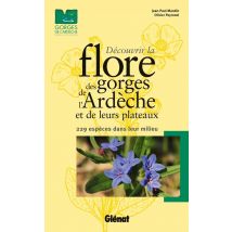 Découvrir La Flore Des Gorges De L'Ardèche Et De Leurs Plateaux