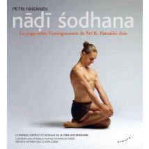 Nadi Sodhana - Le Yoga Selon L'Enseignement De Sri K. Pattabhi Jois