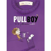 Pullboy Et Le Pull-over Violet Tome 1