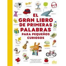El Gran Libro De Primeras Palabras Para Pequeños Curiosos