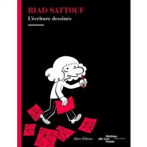 Riad Sattouf - L'Écriture Dessinée