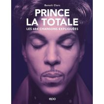 La Totale : Prince : Les 684 Chansons Expliquées