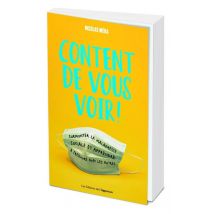 Content De Vous Voir ! Guide De Savoir (re)vivre Avec Les Autres