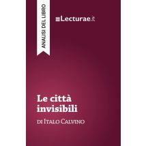 Le Città Invisibili - Italo Calvino (analisi Del Libro)