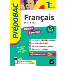 Prépabac Réussir L'Examen : Français, Écrit Et Oral - 1re Générale