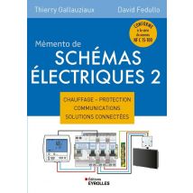 Mémento De Schémas Électriques 2 : Chauffage - Protection - Communications - Solutions Connectées
